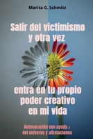 Salir del victimismo y otra vez entra en tu propio poder creativo - en mi vida: Autocuración con ayuda del universo y afirmaciones 9403853115 Book Cover