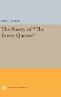 The poetry of the Faerie queene, 0691060959 Book Cover