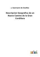 Descripcion Geografica de un Nuevo Camino de la Gran Cordillera null Book Cover