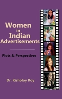 Women in Indian Advertisements - Plots & Perspectives 1974304841 Book Cover