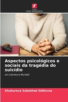 Aspectos psicológicos e sociais da tragédia do suicídio 6202194081 Book Cover