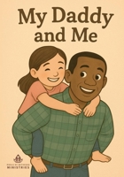 My Daddy and Me B0F7YMV3XM Book Cover