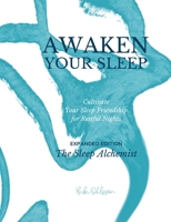 Awaken Your Sleep: Cultivate Your Sleep Friendship for Restful Nights. Expanded Edition. 8284510936 Book Cover