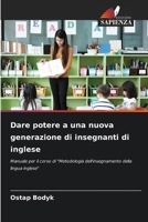 Dare potere a una nuova generazione di insegnanti di inglese (Italian Edition) 6207989112 Book Cover