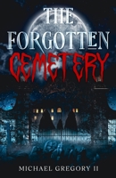 The Forgotten Cemetery B0DT6VKMZ3 Book Cover