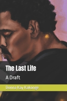 The Last Life: A Draft B0CDNKTHKS Book Cover