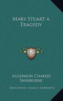 Mary Stuart: A Tragedy 1162637919 Book Cover