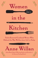 Women in the Kitchen: Twelve Essential Cookbook Writers Who Defined the Way We Eat, from 1661 to Today 1501173316 Book Cover