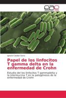 Papel de los linfocitos T gamma delta en la enfermedad de Crohn 6202127740 Book Cover