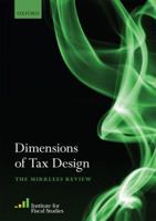 Dimensions of Tax Design: The Mirrlees Review 0199553750 Book Cover