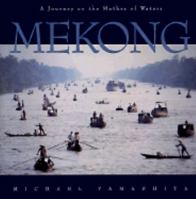 Mekong: A Journey on the Mother of Waters 1883489091 Book Cover