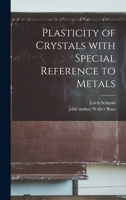 Plasticity of Crystals With Special Reference to Metals 1013499387 Book Cover