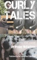 Curly Tales - Volumes One, Two and Three: The Complete Collection of Stories With a Twist B08KBMLGKC Book Cover