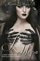 Luna Negra: Lunas Vamp�ricas Vol. IV 1508671923 Book Cover