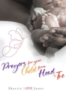 Prayers for Your Child from Head to Toe 1953163483 Book Cover