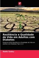 Resiliência e Qualidade de Vida em Adultos com Diabetes 6204089404 Book Cover