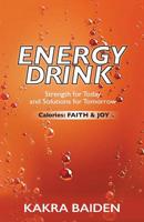 ENERGY DRINK: CALORIES: FAITH AND JOY 1945123125 Book Cover