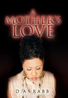A Mother's Love 144150916X Book Cover