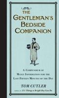 The Gentleman's Bedside Companion: A Compendium of Manly Information for the Last Fifteen Minutes of the Day 0399536698 Book Cover