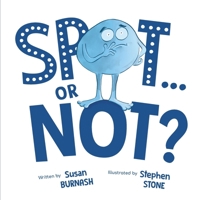 Spot or Not?: A Journey for Identity and Purpose (More Than Just Art Series) B0DXCK3DH1 Book Cover