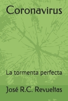 Coronavirus: La tormenta perfecta B088BDC8NH Book Cover