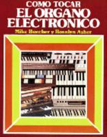 Como tocar el organo electronico 847640008X Book Cover
