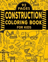 Construction Coloring Book For Kids: Cranes, Tractors, Diggers and Dumpers B093RYX73G Book Cover