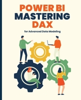 Power BI: Mastering DAX for Advanced Data Modeling B0CMYR447N Book Cover