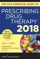 The Pa's Complete Guide to Prescribing Drug Therapy 0826166563 Book Cover
