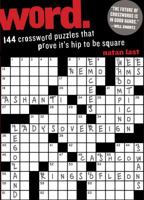 Word: 144 Crossword Puzzles That Prove It's Hip to be Square 0761167552 Book Cover