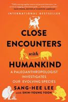 Close Encounters with Humankind 0393634825 Book Cover