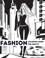 Fashion Coloring Book for Adults: Gorgeous Fashion Style and Other Cute Designs B08KSV1GRS Book Cover