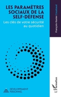 Les paramètres sociaux de la self-défense: Les clés de votre sécurité au quotidien 2336415224 Book Cover
