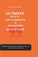 ULTIMATE BOOK OF UNITY LEADERSHIP & MANAGEMENT QUOTATIONS B0DSKYLWDF Book Cover