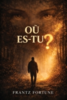 OÙ ES-TU ? (French Edition) 180702945X Book Cover