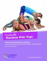 Ense�ando Rainbow Kids Yoga: Todas las herramientas necesarias para los maestros de Yoga para Ni�os y Yoga Familiar 0648204219 Book Cover