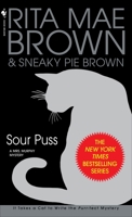 Sour Puss (Mrs. Murphy Book 14) 0553586815 Book Cover