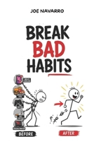 Break bad habits: Neuroscientific hacks to delete bad habits and succeed in everything you do in life: brain plasticity, self improvement, brain plasticity B0H4S3M7BB Book Cover