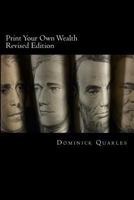 Print Your Own Wealth 1482562200 Book Cover
