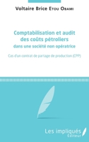 Comptabilisation et audit des coûts pétroliers dans une société non opératrice: Cas d'un contrat de partage de production (CPP) (French Edition) 2343077096 Book Cover
