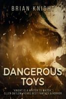 Dangerous Toys 1732241767 Book Cover