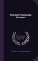 University Chronicle, Volume 4 1359142134 Book Cover