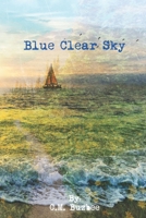 Blue Clear Sky: Book III: The Finale of Wild Mountain Honey B09FC891R9 Book Cover