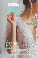 És Pont Így... Lehetek Önmagam!: (Hungarian Edition) B0H4KKFW5Z Book Cover