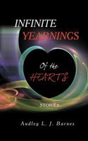 Infinite Yearnings: Of the Hearts 1466904321 Book Cover