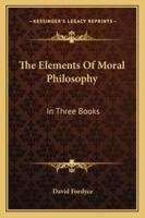 The Elements of Moral Philosophy 1163101338 Book Cover