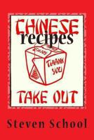 Chinese Takeout Recipes: Delicious, Defined. 148492696X Book Cover