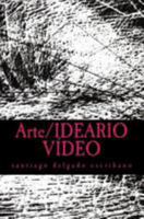 Arte/IDEARIO V�DEO: una defensa de la praxis 1505931924 Book Cover