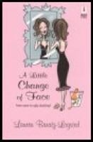 A Little Change of Face (Red Dress Ink Novels) 0373895259 Book Cover
