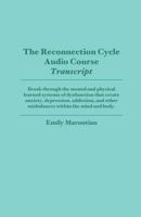 The Reconnection Cycle: Audio Course Transcript 1530259428 Book Cover